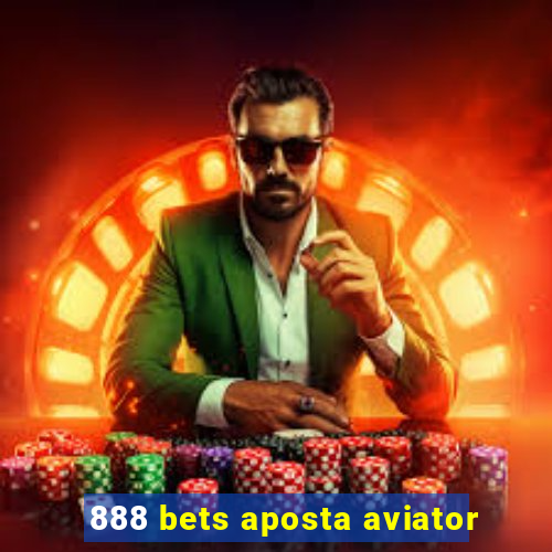 888 bets aposta aviator